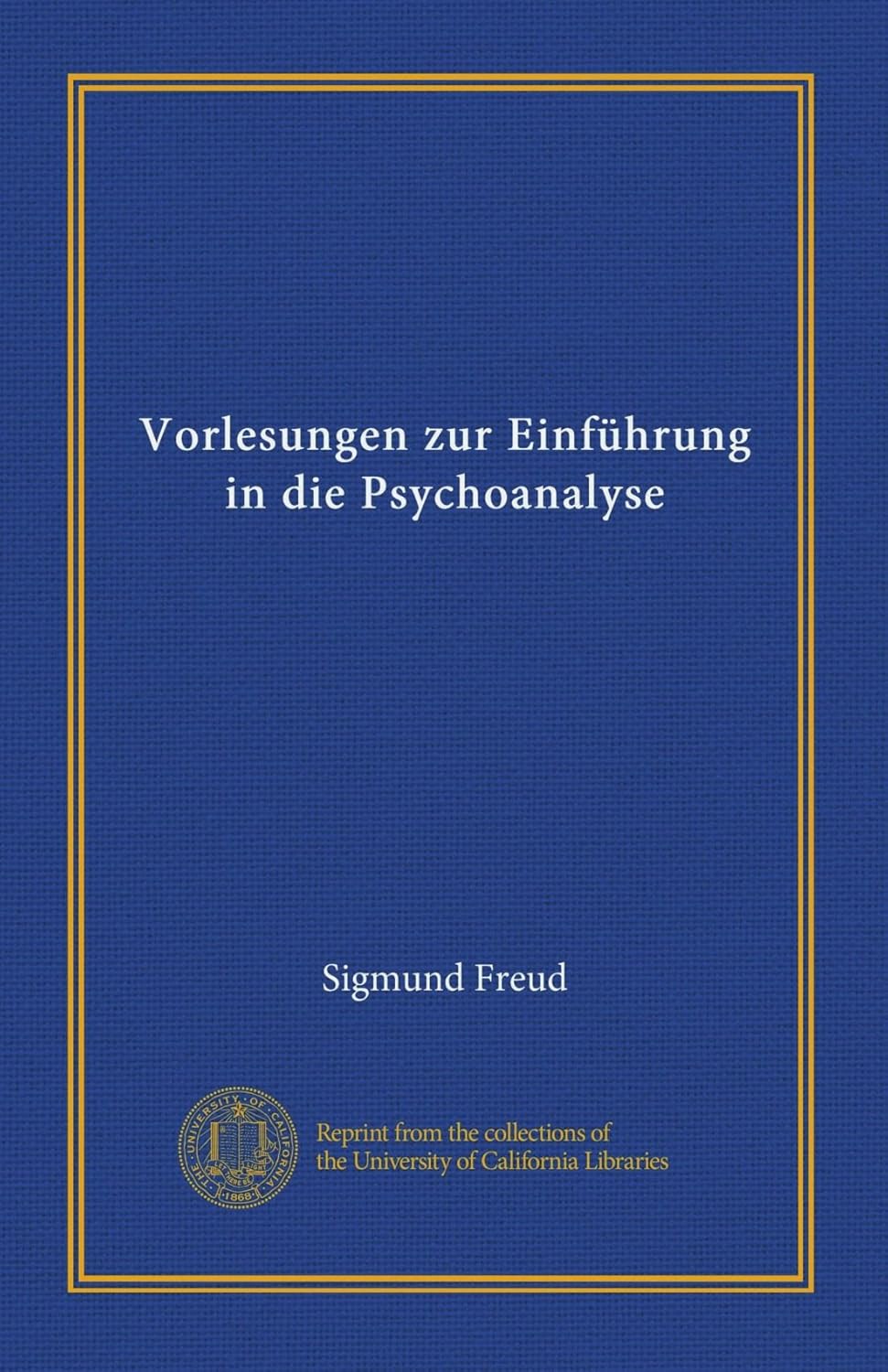 Vorlesungen zur Einfuhrung in die Psychoanalyse - A Deep Dive