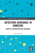 Detection Avoidance in Homicide - Scholarly of Offender Evasion
