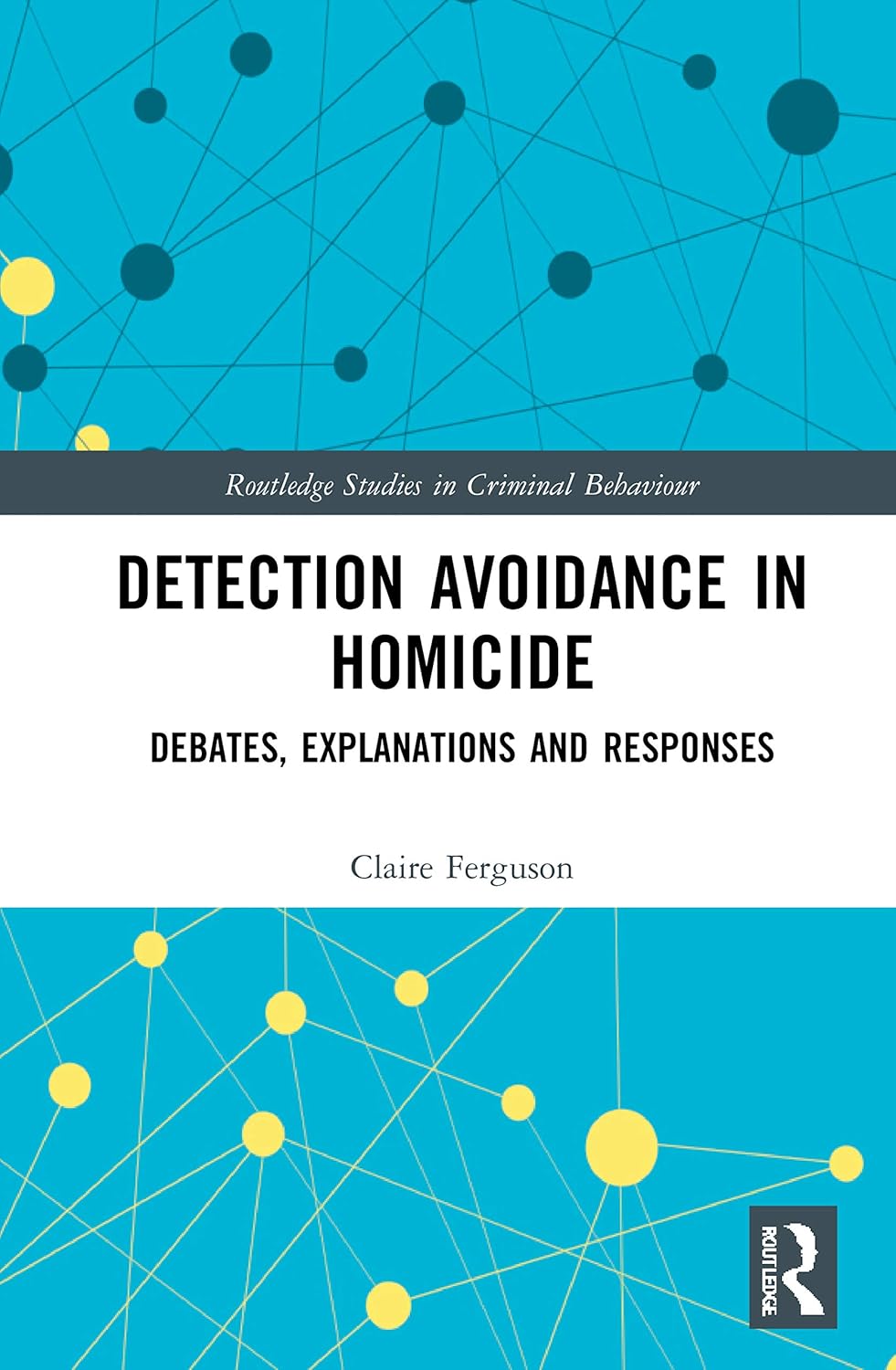 Detection Avoidance in Homicide: Insights from Criminal Behaviour