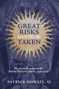 Great Risks Had to Be Taken: The Jesuit Response to Vatican II