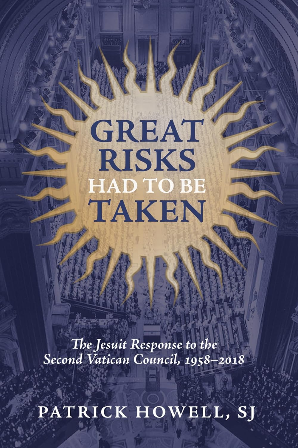 Great Risks Had to Be Taken: Jesuit Response to Vatican Council