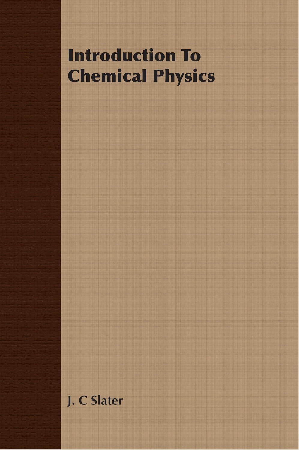Introduction To Chemical Physics: A Comprehensive Guide