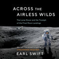 Across the Airless Wilds: The Lunar Rover and the Final Moon Landings