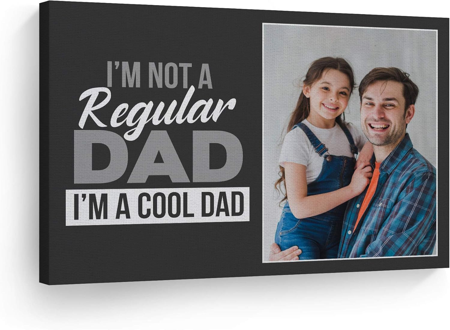 Custom Photo Print Canvas for Dads - I'm a Cool Dad Quote