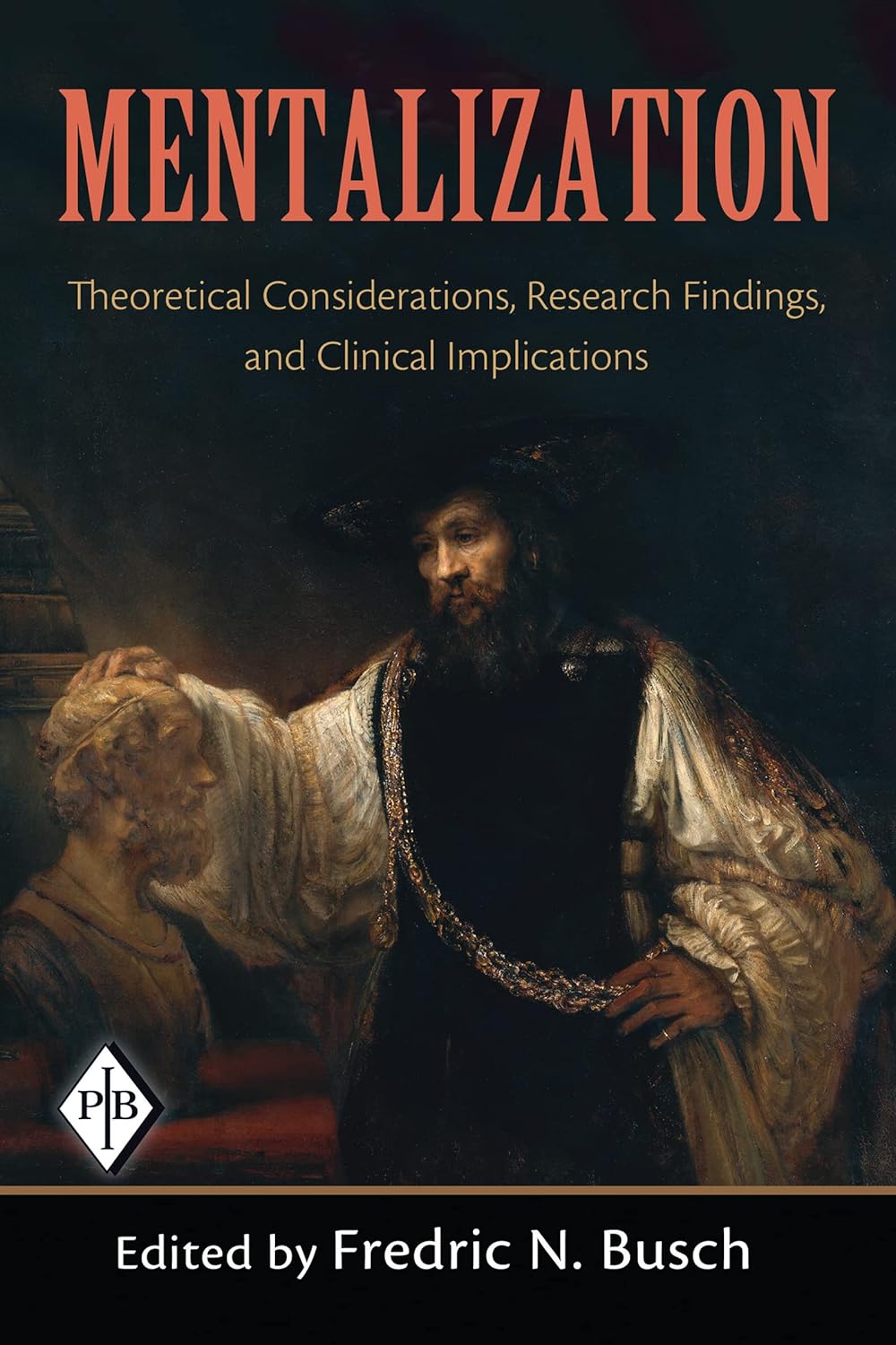 Mentalization: Theoretical Considerations and Clinical Implications