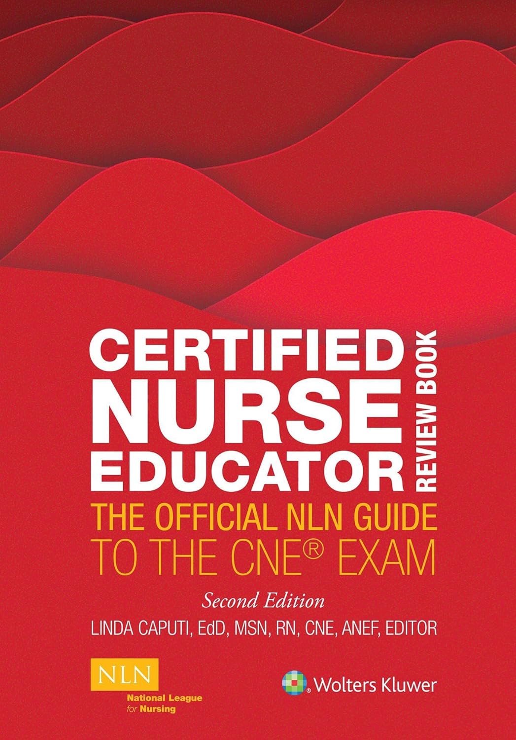 Certified Nurse Educator Review Book: Official NLN CNE Exam Guide