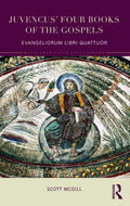 Juvencus Four Books of the Gospels - First Complete English