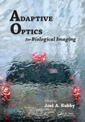 Adaptive Optics for Biological Imaging - Practical Guide