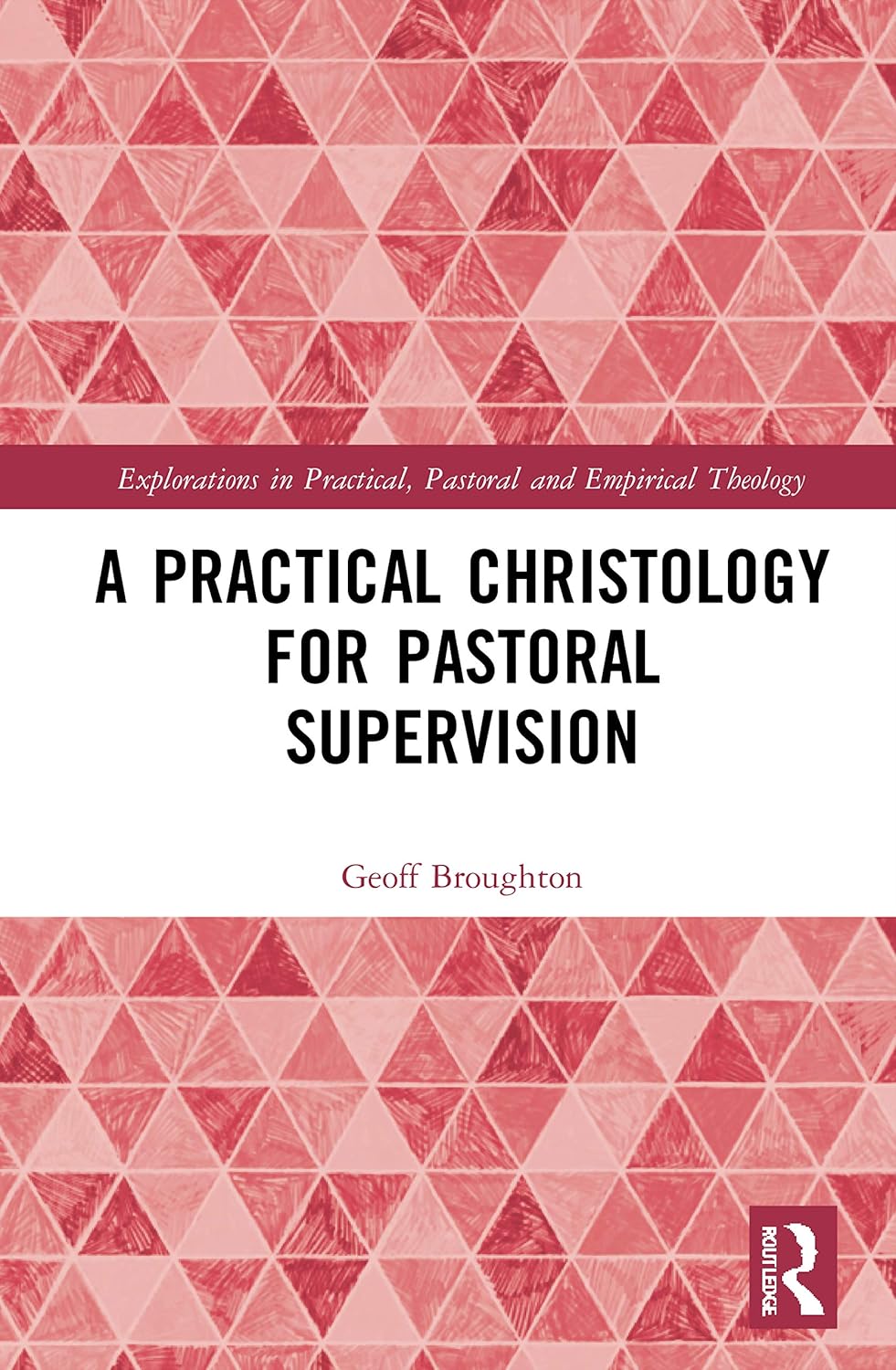 A Practical Christology for Pastoral Supervision Review