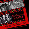Naming Names - Definitive History of McCarthyism and the Blacklist