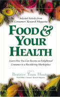Food & Your Health: Selected Articles from Consumers' Research