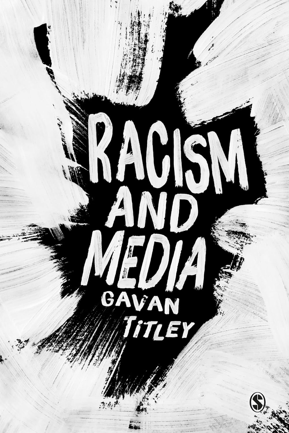Racism and Media: A Comprehensive Analysis by Gavan Titley