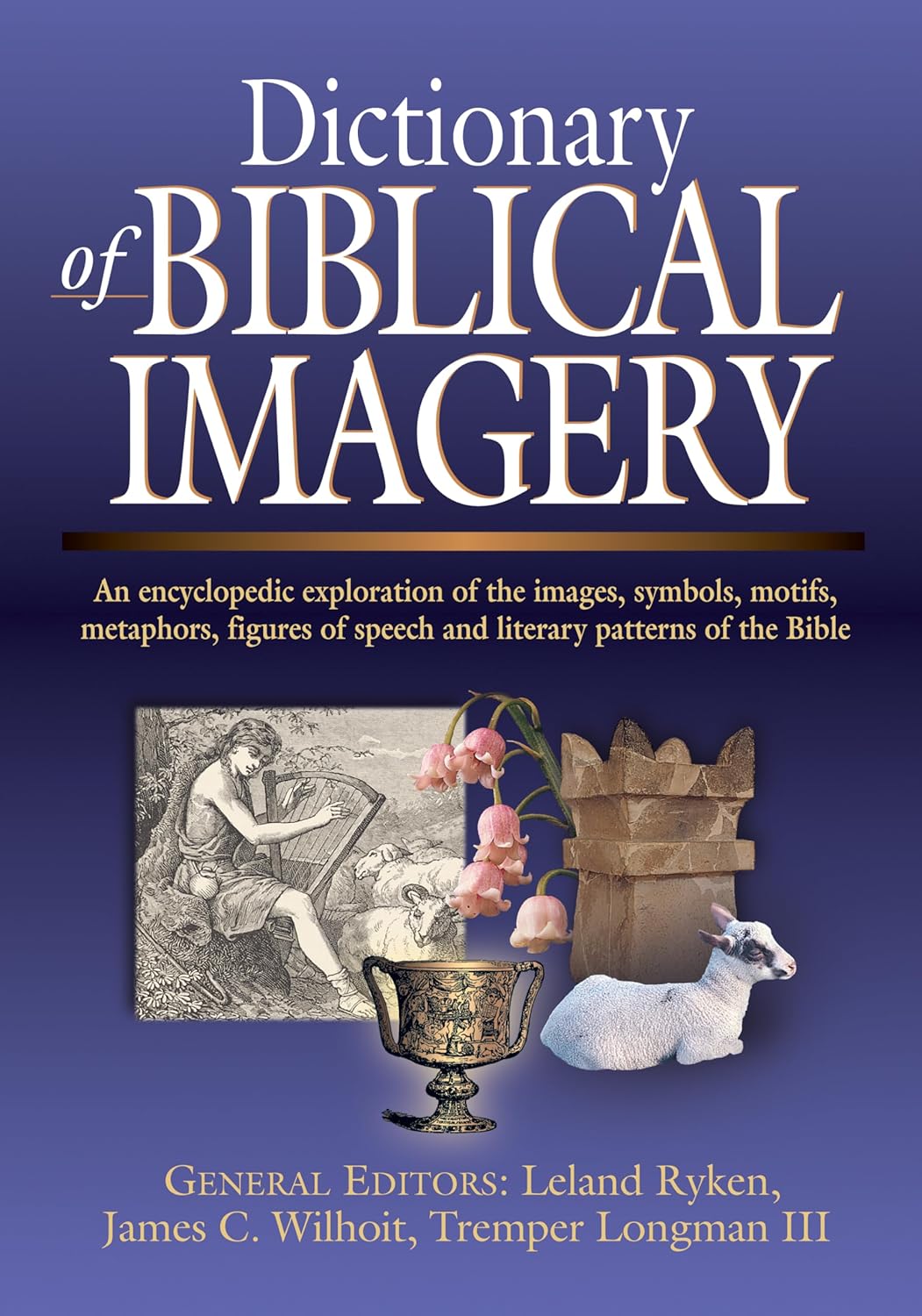 Dictionary of Biblical Imagery: A Comprehensive Resource Guide