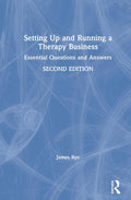 Setting Up and Running a Therapy Business - Practical Guide