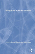 Workplace Communication Strategies by Leena Mikkola and Maarit Valo