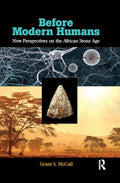 Before Modern Humans - of Pleistocene African Prehistory