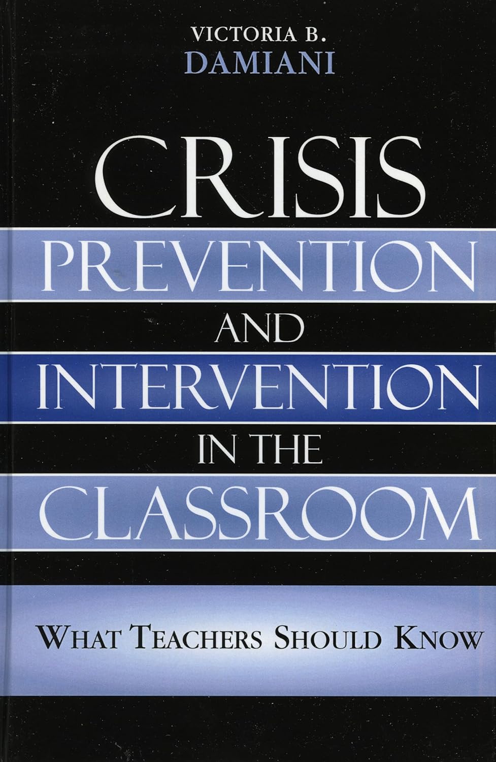Crisis Prevention and Intervention in the Classroom Guide