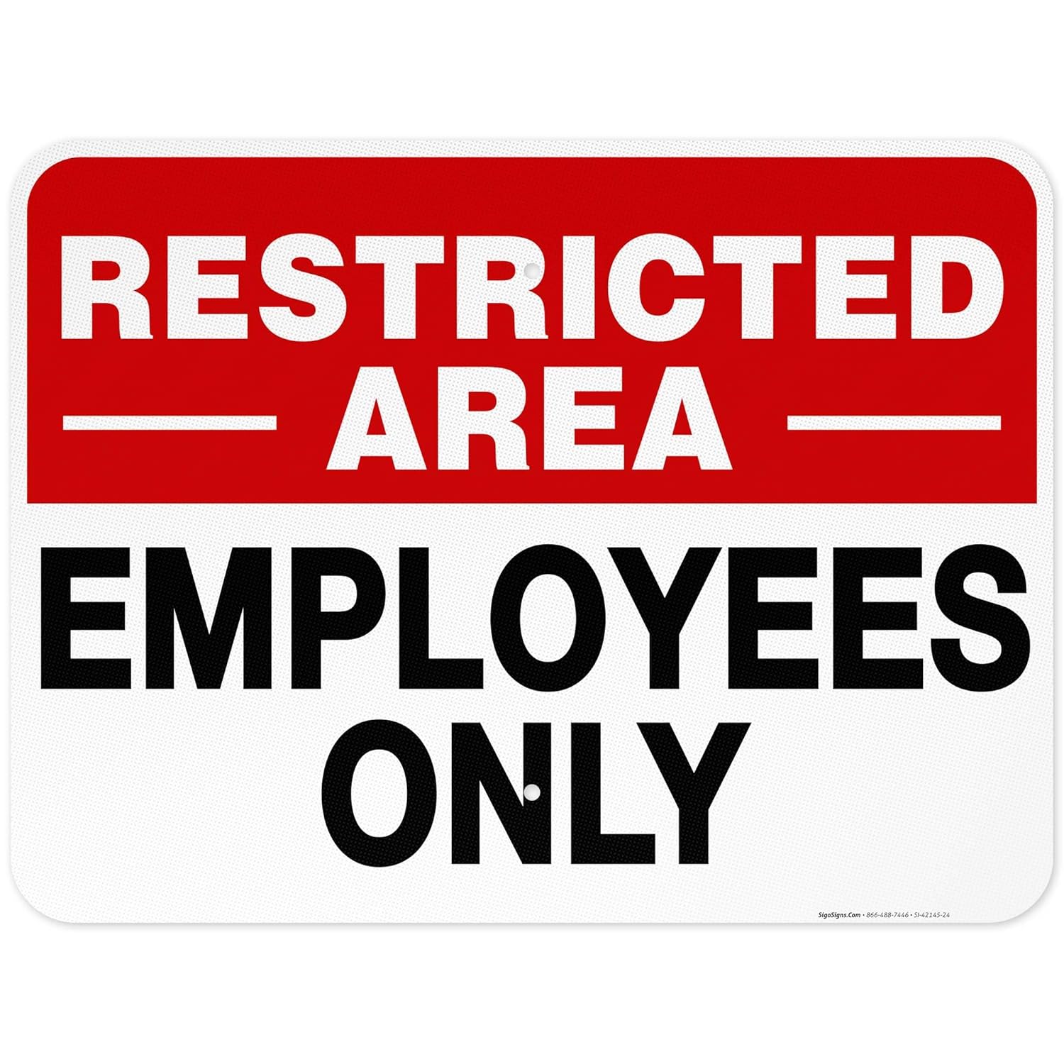 Restricted Area Employees Only Sign for Indoor and Outdoor Use