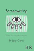 Screenwriting: Creative Labor and Professional Practice - In-Depth