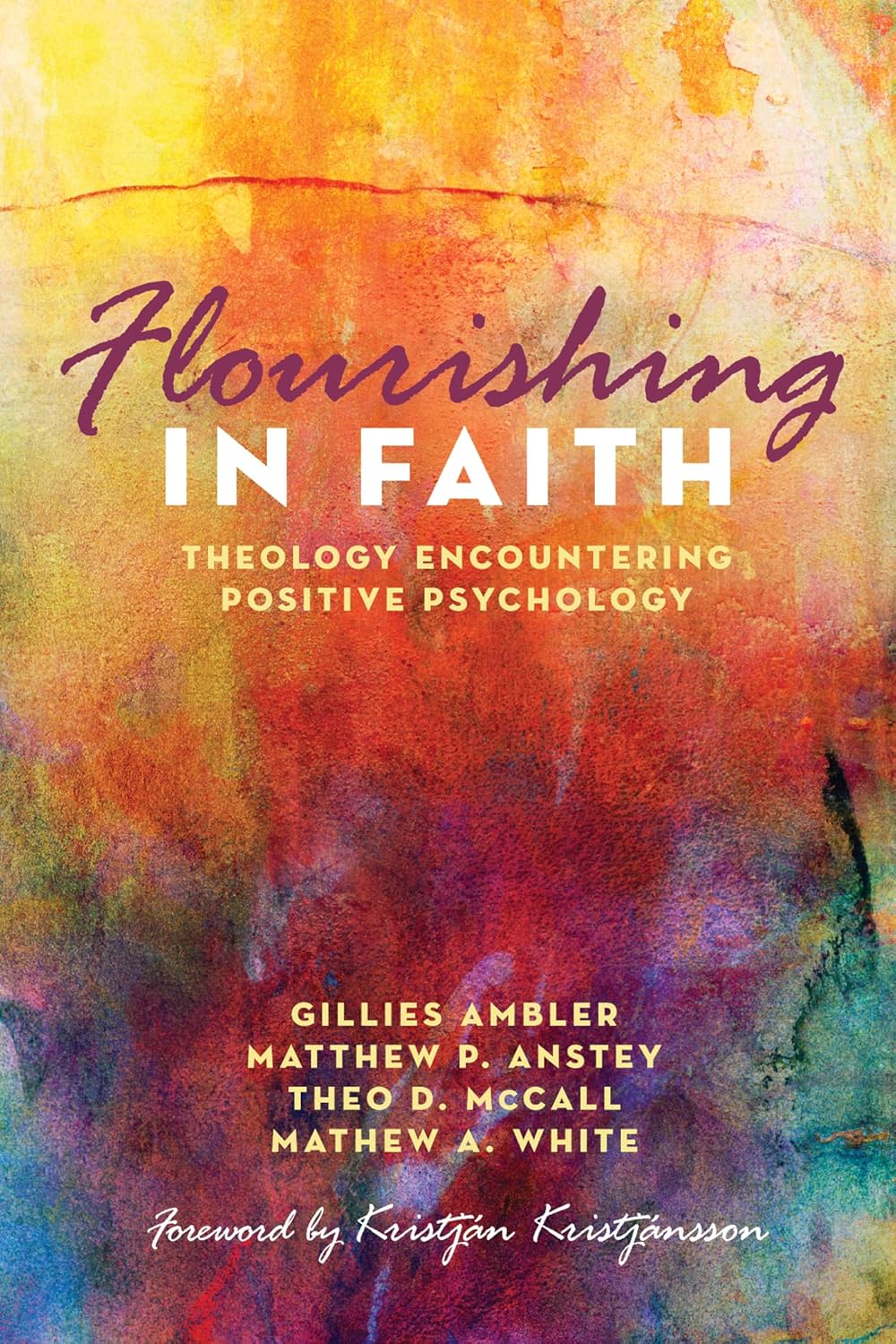 Flourishing in Faith: Theology Meets Positive Psychology Insights