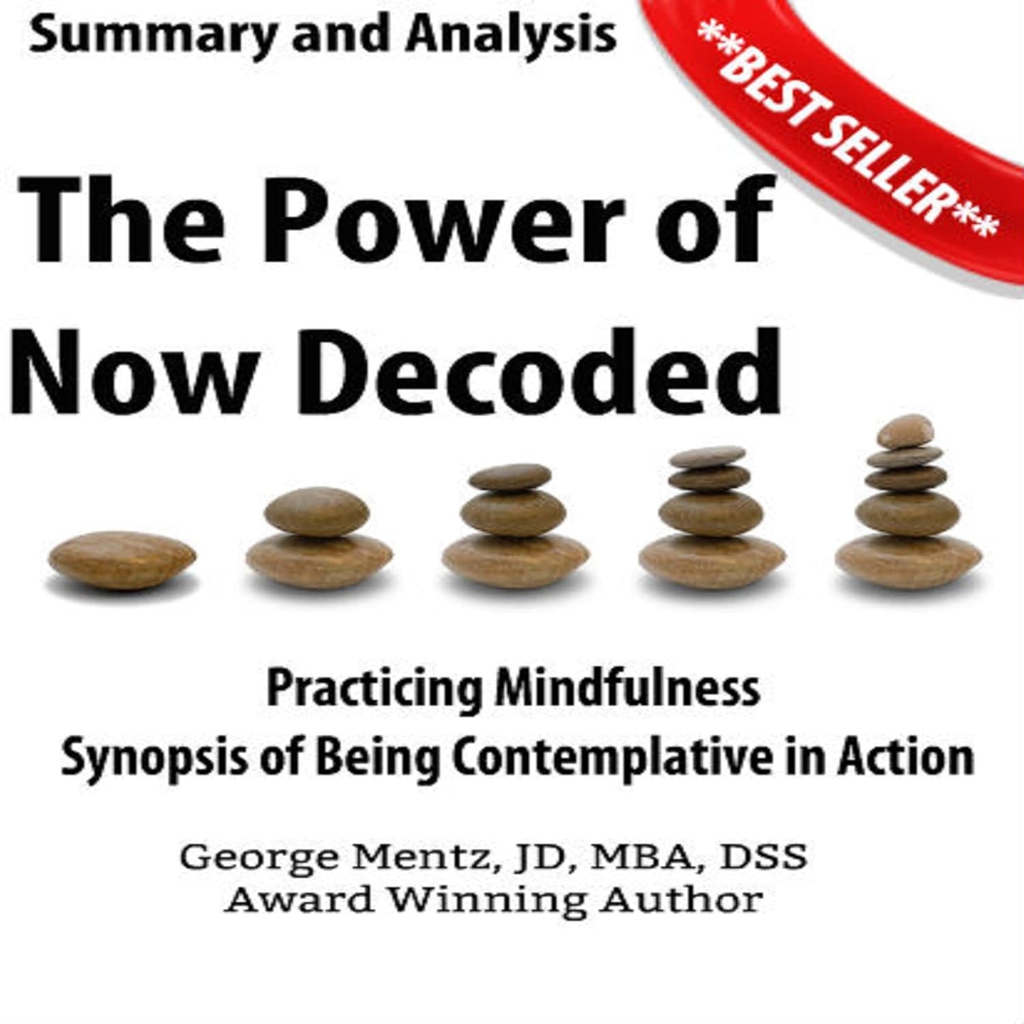The Power of Now Decoded: Mindfulness Mastery