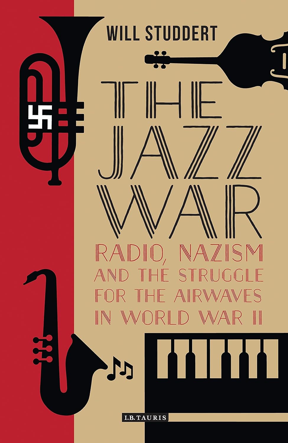 The Jazz War: Radio, Nazism and the Struggle for Airwaves