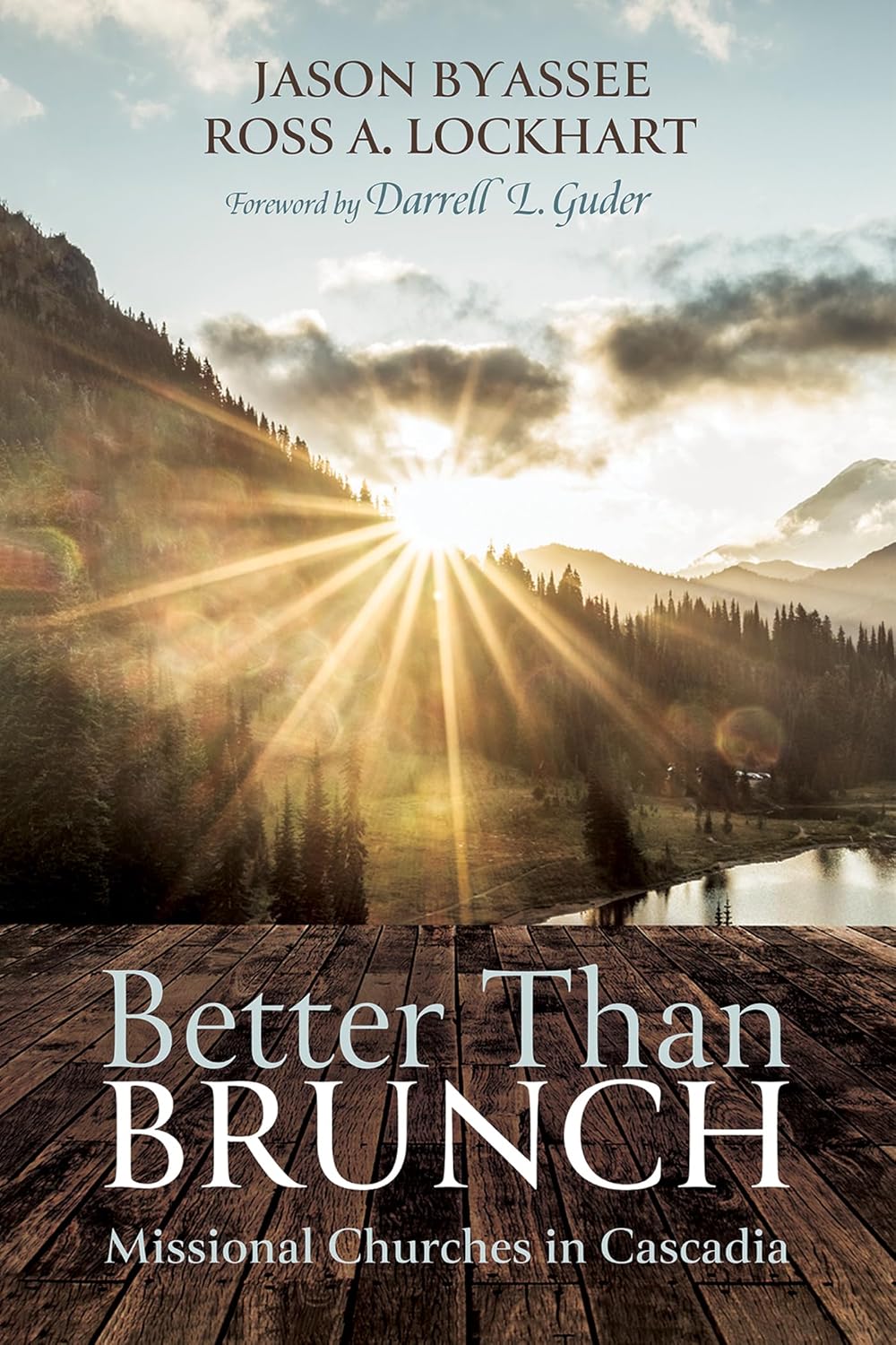 Better Than Brunch: Missional Churches in Cascadia Explored