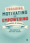 Engaging, Motivating and Empowering Learners in Schools - Practical