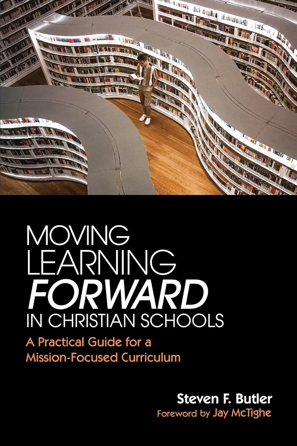 Moving Learning Forward in Christian Schools: A Practical Guide