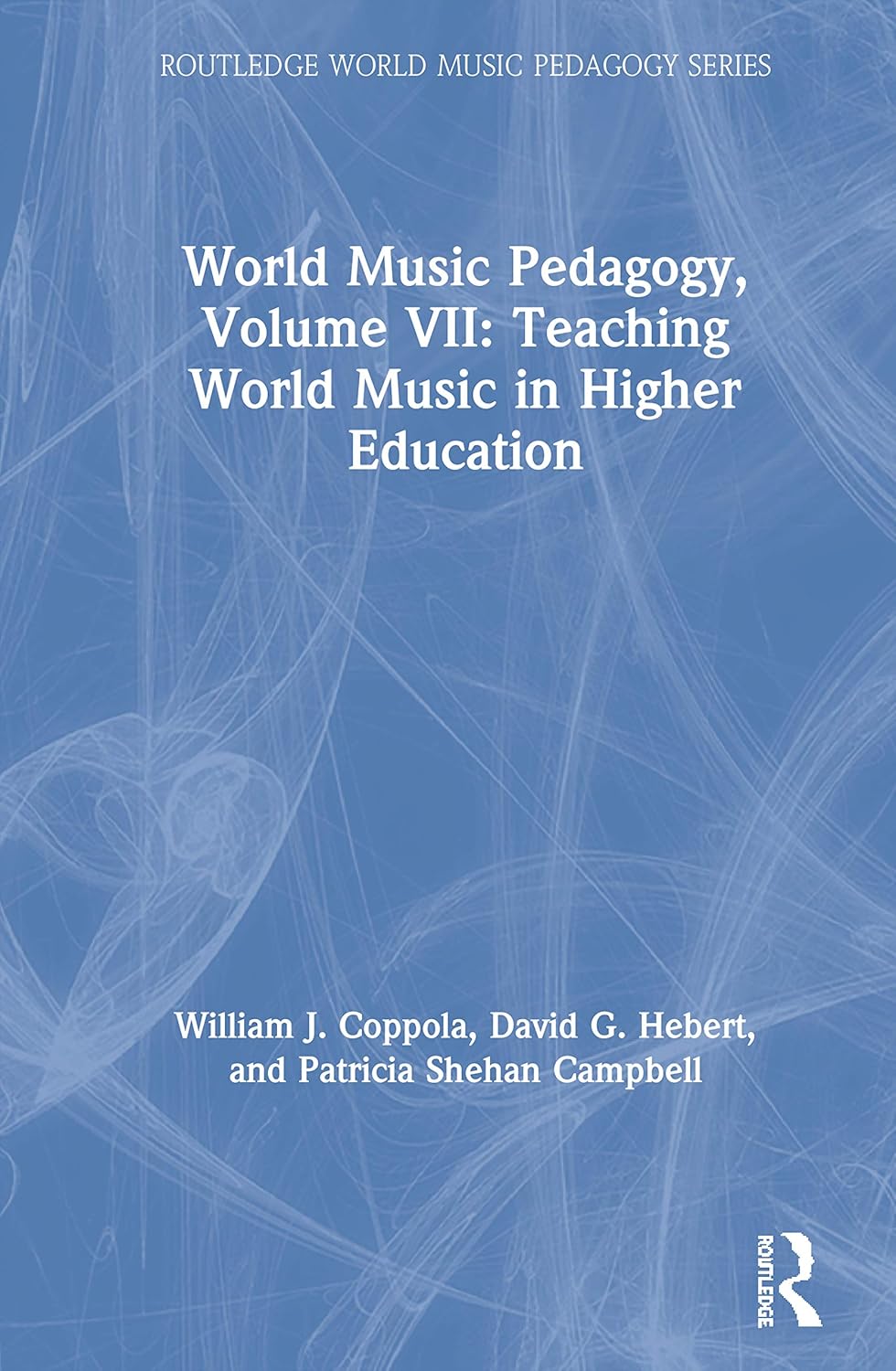 World Music Pedagogy Volume VII: Teaching World Music Effectively