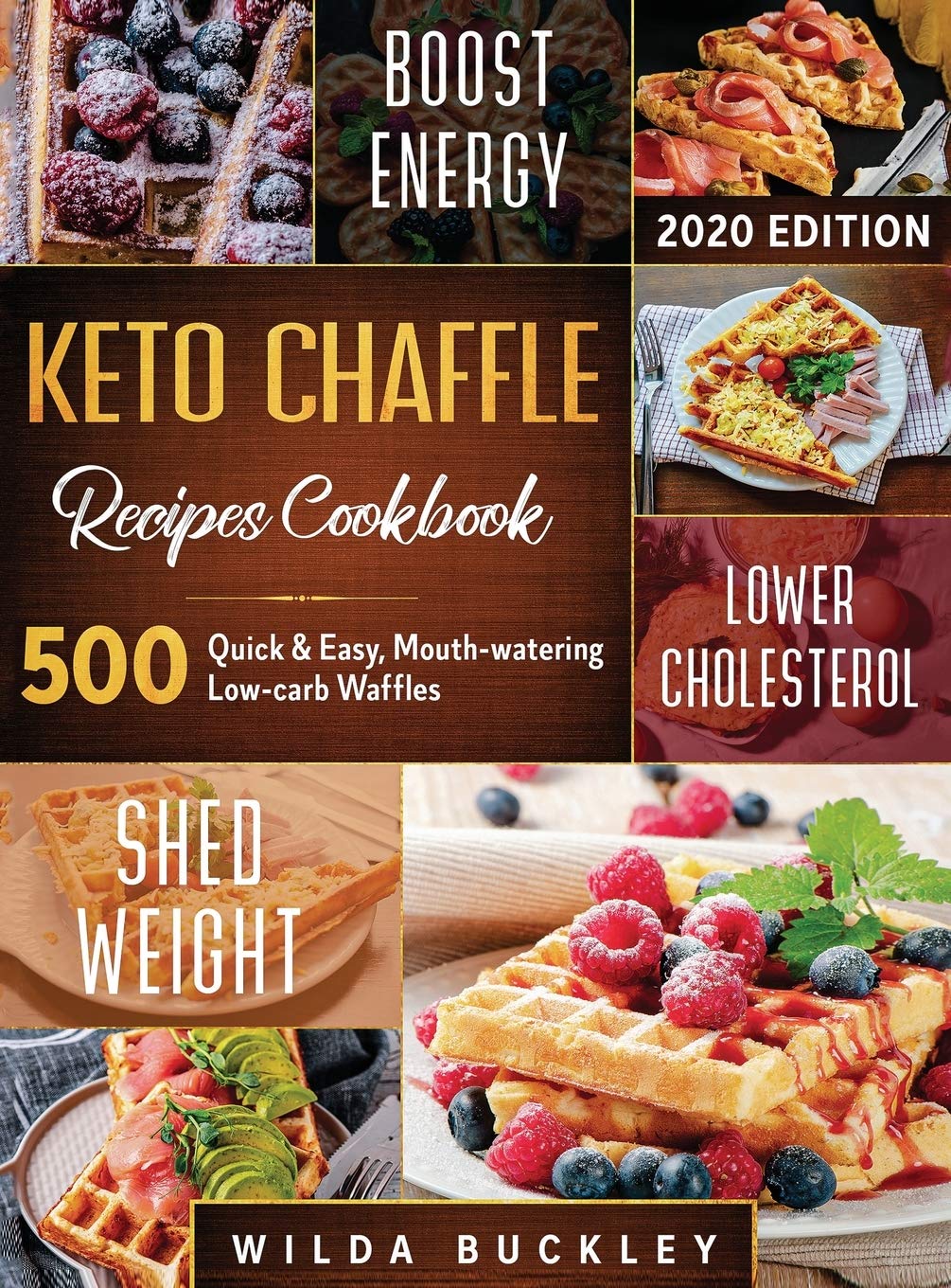 Keto Chaffle Recipes Cookbook: 500 Quick & Easy Low-Carb Waffles