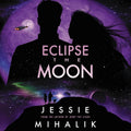 Eclipse the Moon: A Novel - Fast, Romantic Space Thriller