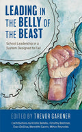 Leading in the Belly of the Beast: School Leadership