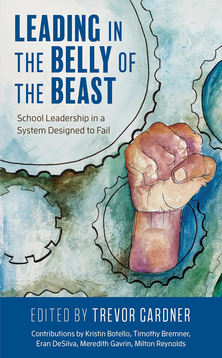 Leading in the Belly of the Beast: School Leadership Insights
