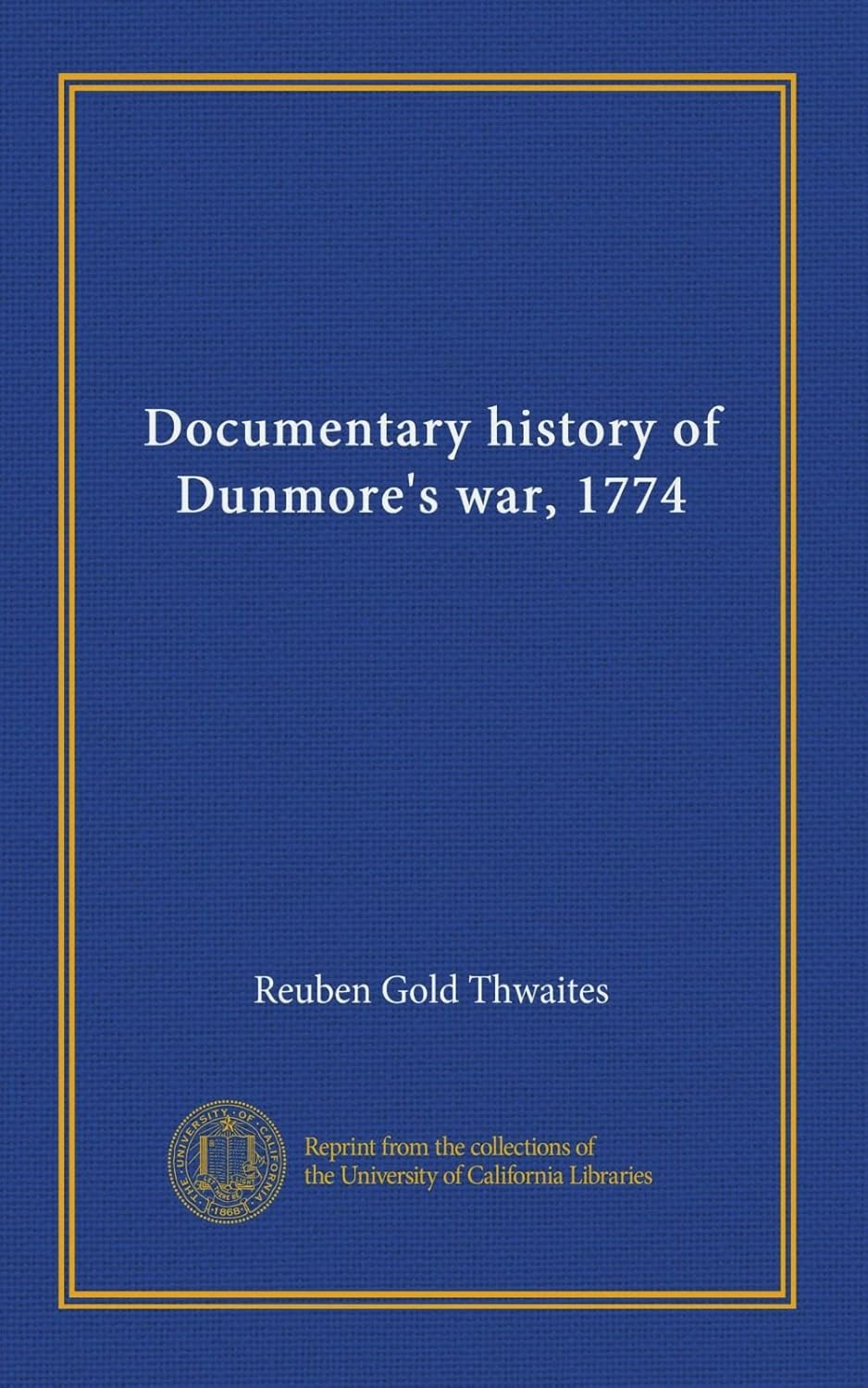 Documentary History of Dunmore's War, 1774: A Comprehensive Review
