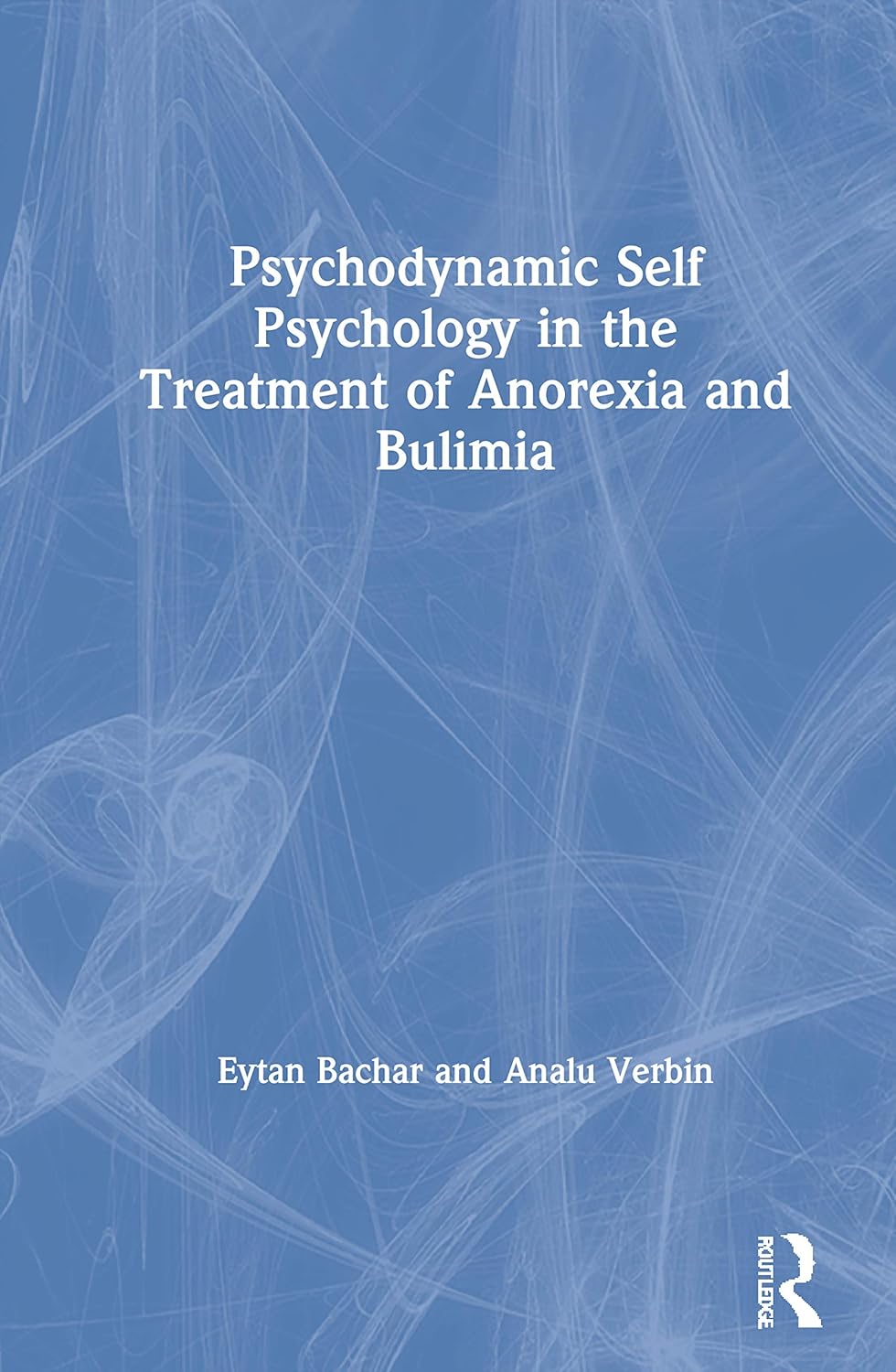 Psychodynamic Self Psychology for Anorexia and Bulimia Treatment