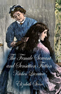 The Female Servant and Sensation Fiction: Kitchen Literature Review