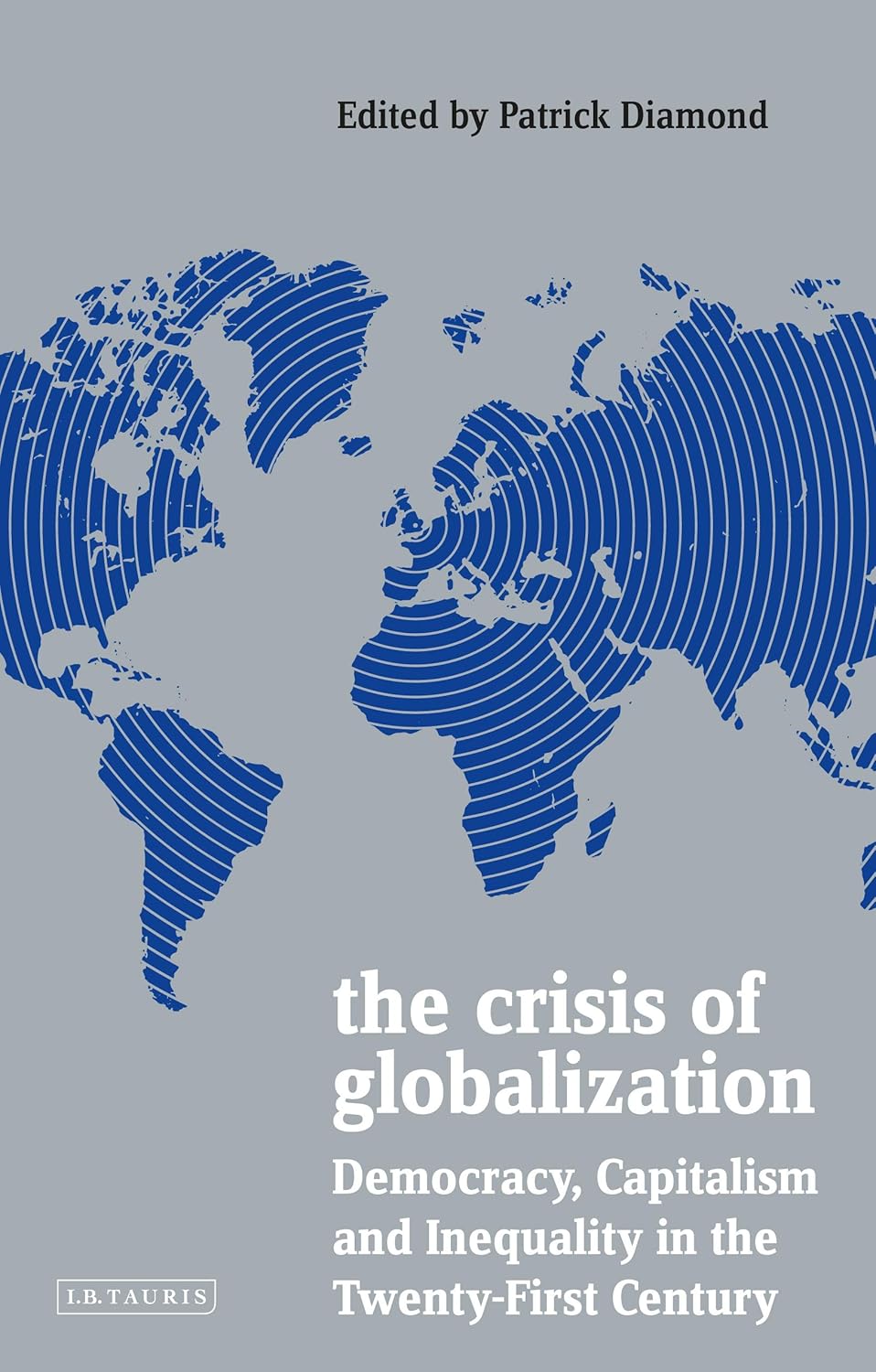 The Crisis of Globalization: Democracy and Inequality Explained