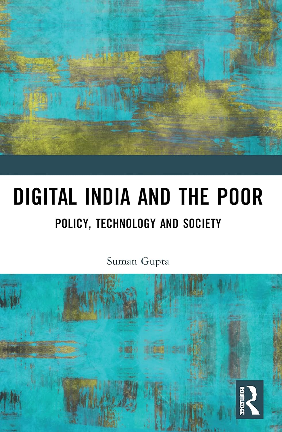 Digital India and the Poor: Policy, Technology and Society Review