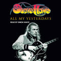 All My Yesterdays: The Autobiography of Steve Howe - Candid Guitar