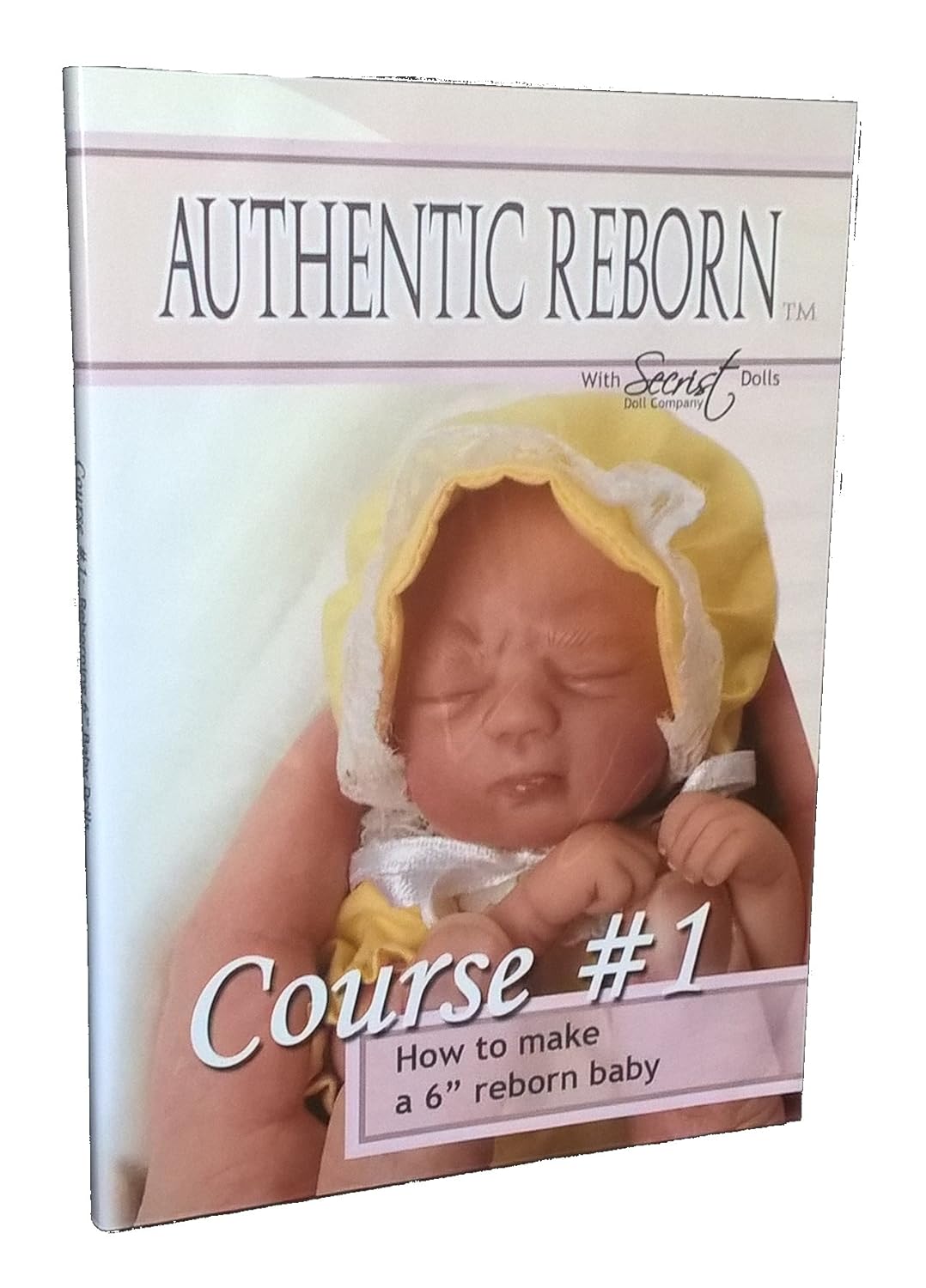 Learn to Make 6 Reborn Baby with Secrist Dolls