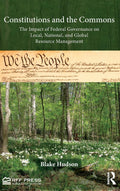 Constitutions and the Commons: Federal Governance and Resource