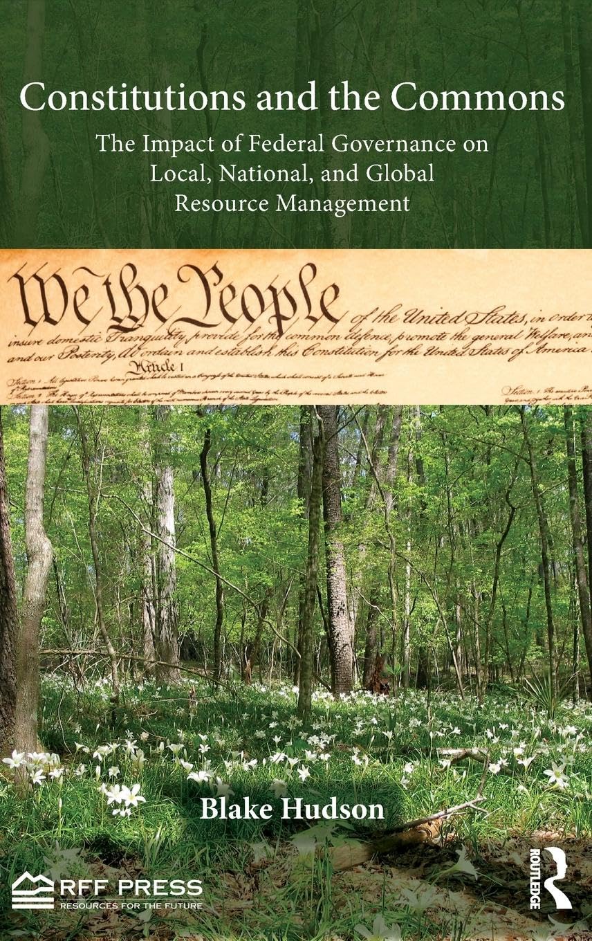 Constitutions and the Commons: Federal Governance Impact on Resources