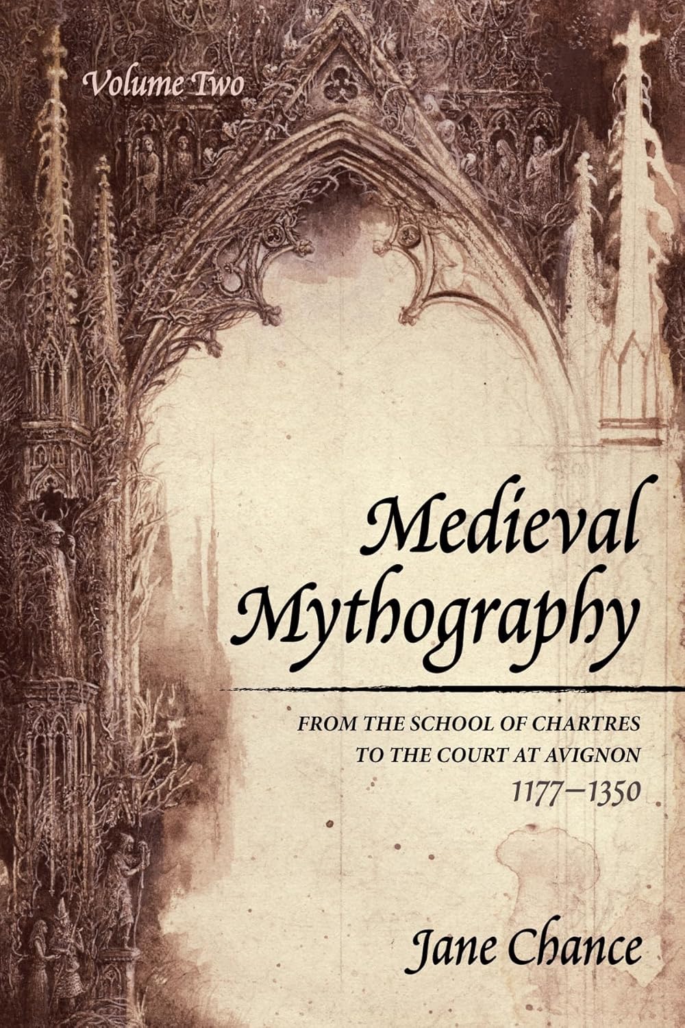Medieval Mythography Volume Two: Chartres to Avignon 1177-1350