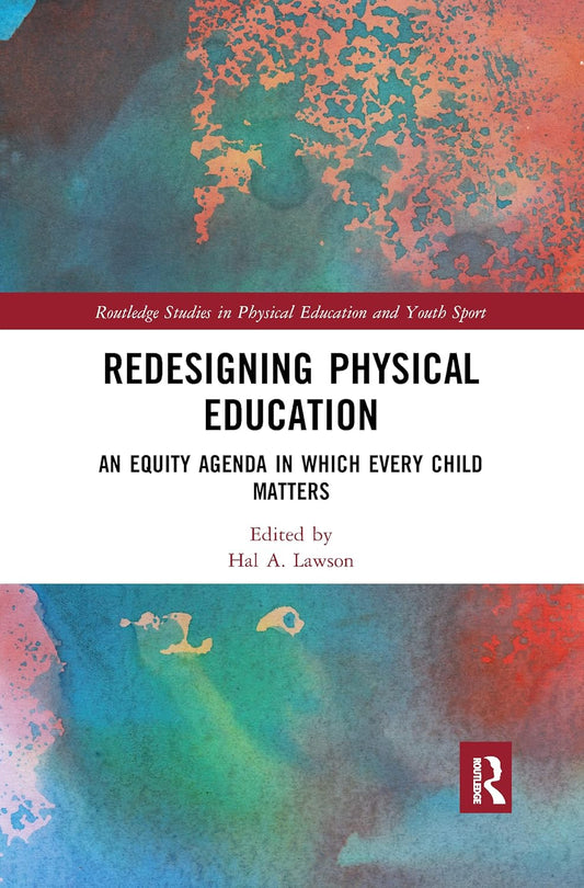Redesigning Physical Education: An Equity Agenda for All Kids