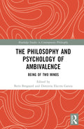 The Philosophy and Psychology of Ambivalence - In-Depth