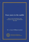 Four years in the saddle: History of the First Regiment Ohio Volunteer