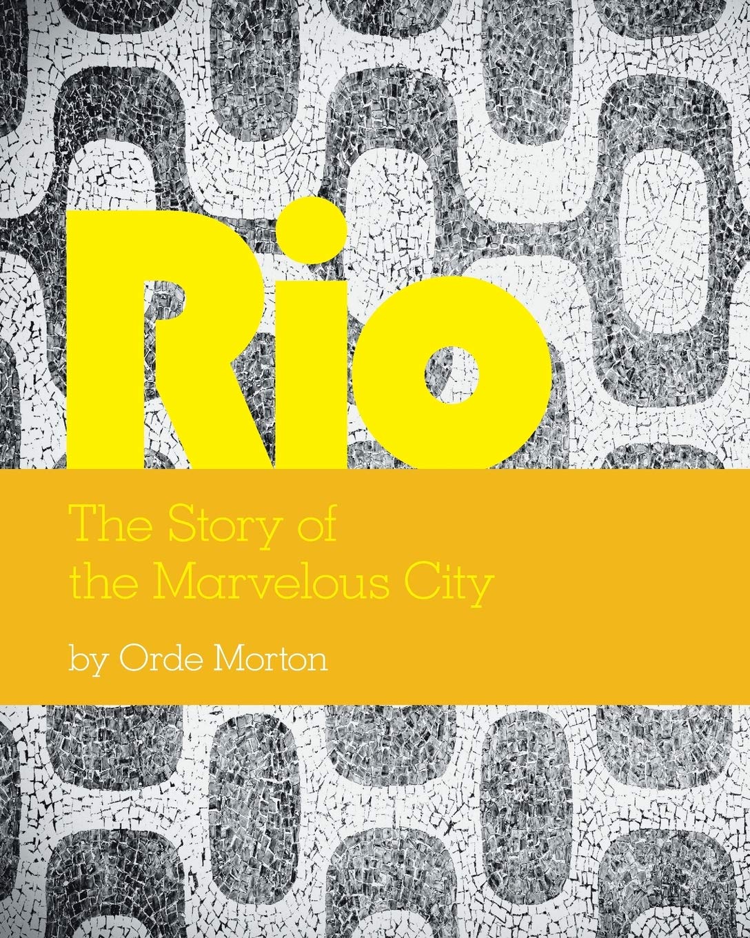 Rio: The Story of the Marvelous City - A Captivating Journey