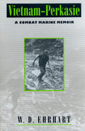 Vietnam-Perkasie Memoir - Gritty Vietnam War Account
