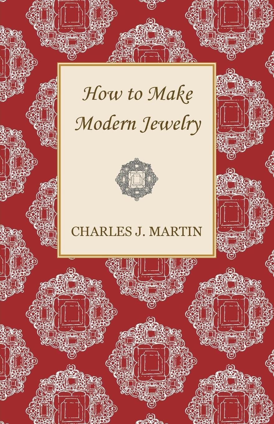How to Make Modern Jewelry: A Comprehensive Guide for Creators